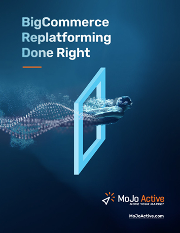 BigCommerce Replatforming Done Right BigCommerce Replatforming Done Right